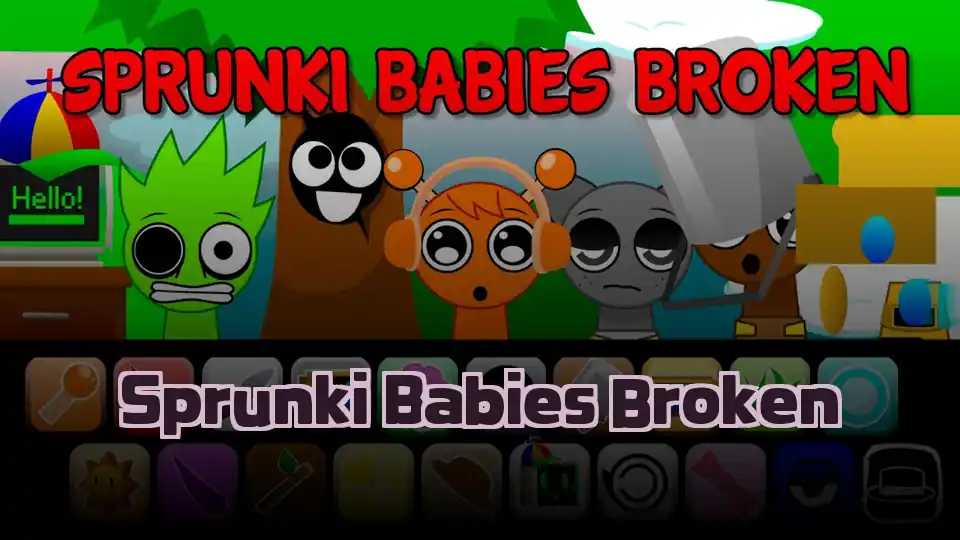 Sprunki Babies Broken