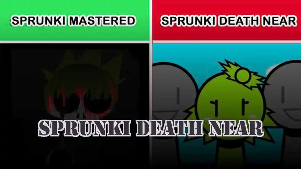 Sprunki Death Near