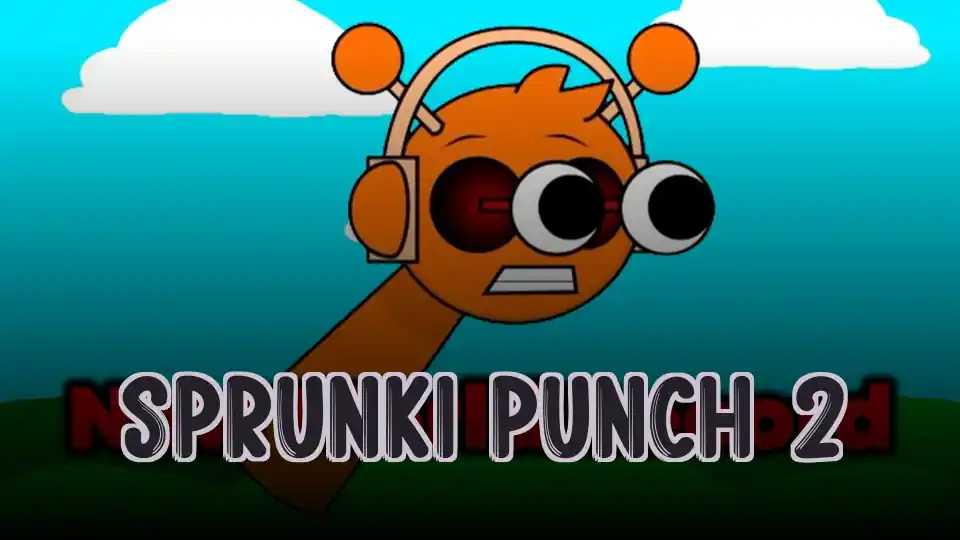 Sprunki Punch 2