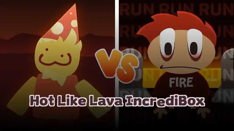 Hot Like Lava IncrediBox