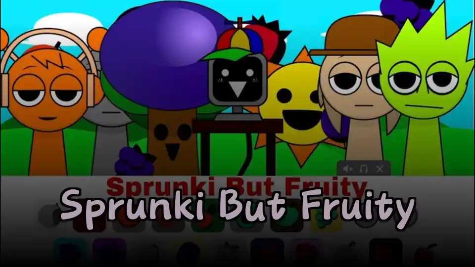 Sprunki But Fruity