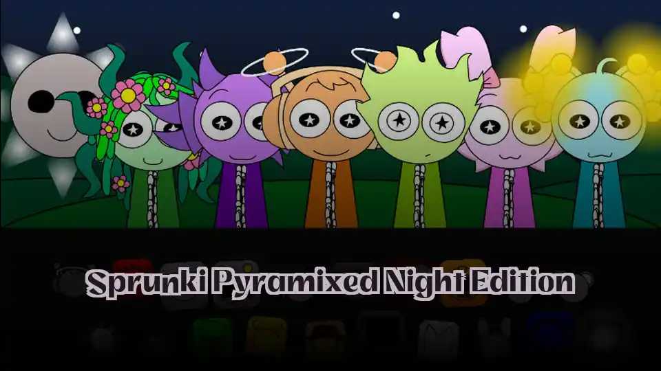 Sprunki Pyramixed Night Edition