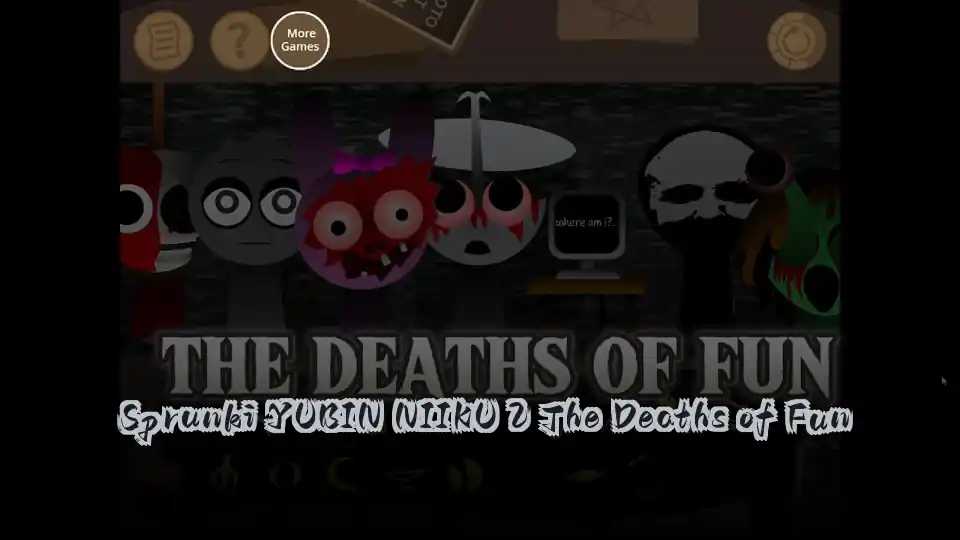 Sprunki YUBIN NIIKU 2 The Deaths of Fun