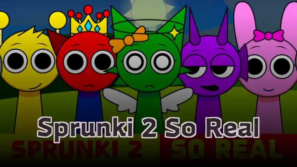 Sprunki 2 So Real