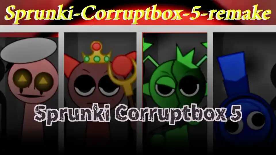 Sprunki Corruptbox 5