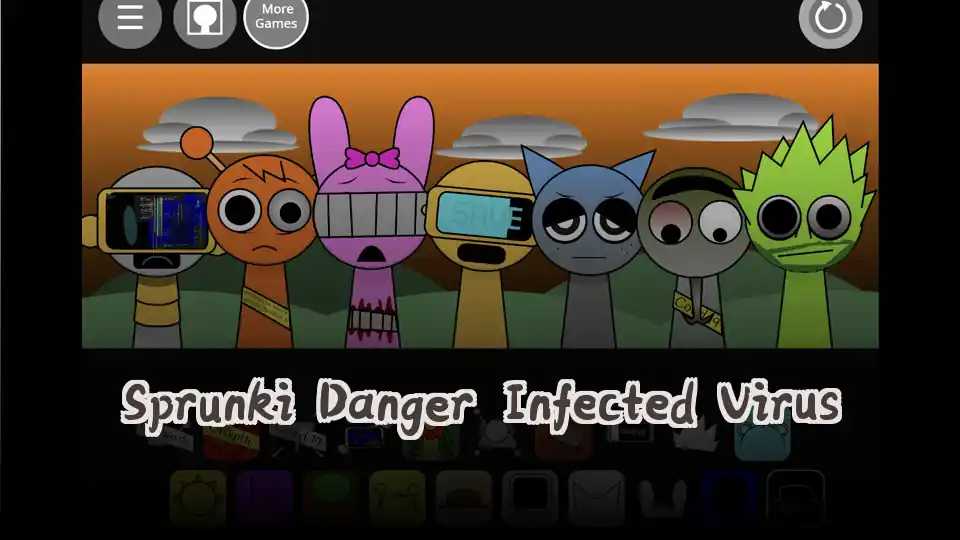 Sprunki Danger Infected Virus