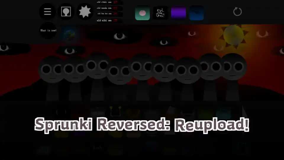 Sprunki Reversed: Reupload!