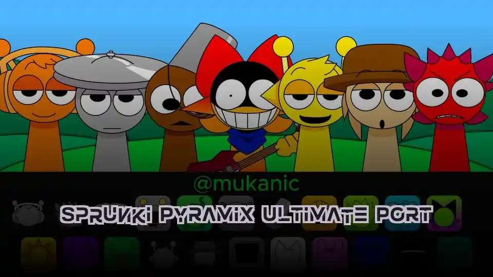 Sprunki Pyramix Ultimate Port - fnaf.games Game