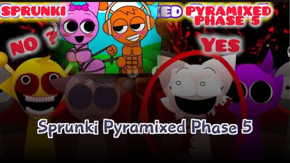 Sprunki Pyramixed Phase 5 - fnaf.games Game