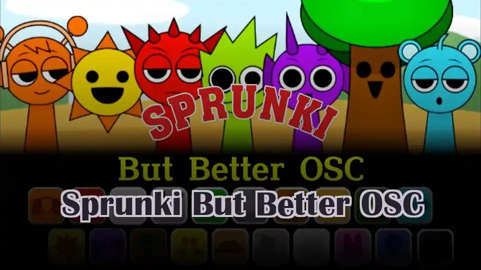 Sprunki But Better OSC - fnaf.games Game