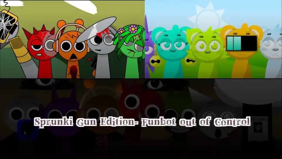Sprunki Gun Edition- Funbot out of Control - fnaf.games Game
