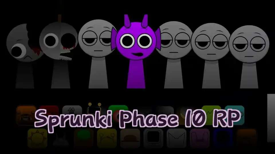 Sprunki Phase 10 RP - fnaf.games Game