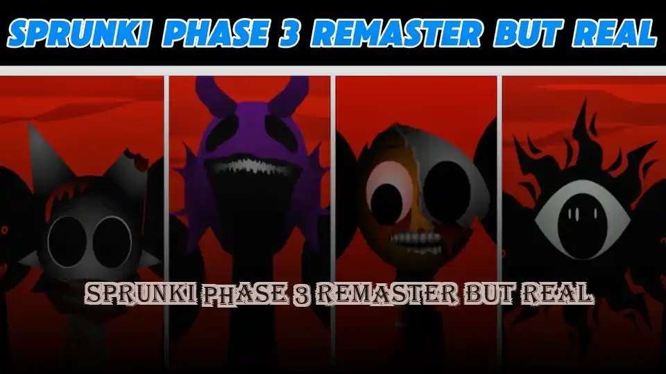 Sprunki Phase 3 Remaster But Real - fnaf.games Game