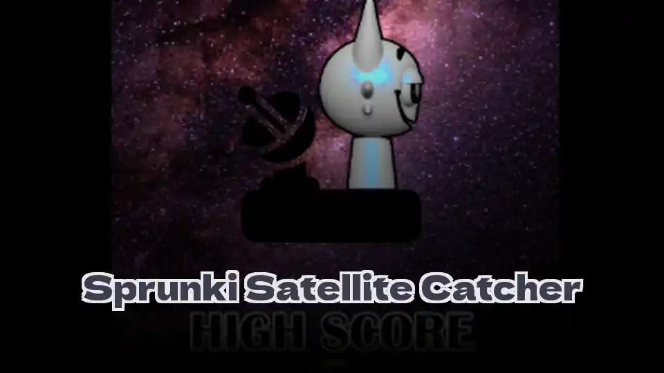 Sprunki Satellite Catcher - fnaf.games Game