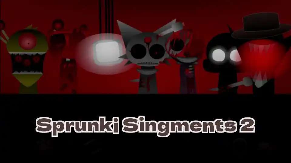 Sprunki Singments 2 - fnaf.games Game