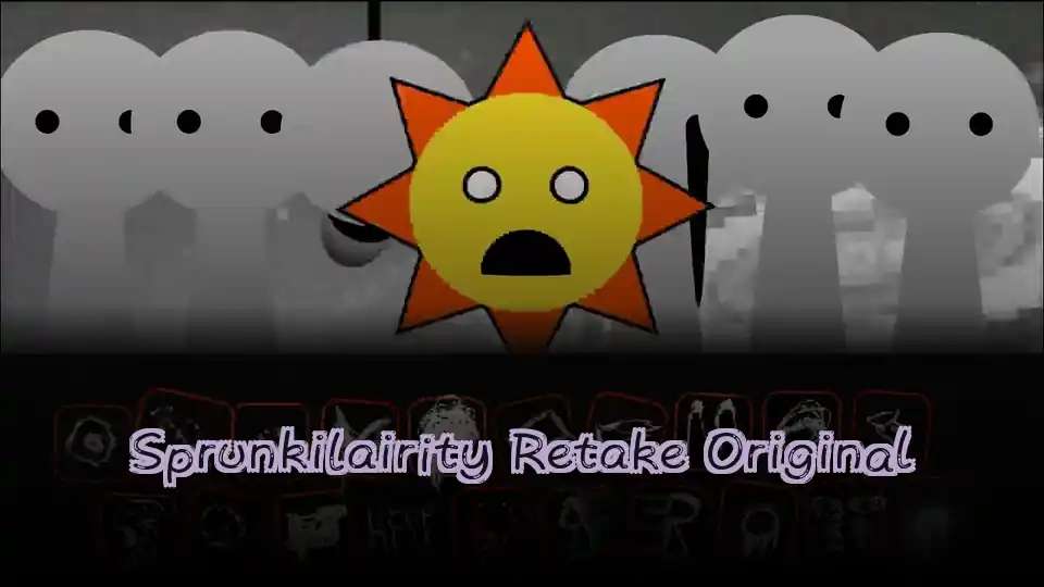Sprunkilairity Retake Original - fnaf.games Game