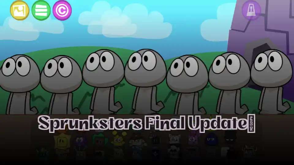 Sprunksters Final Update​ - fnaf.games Game