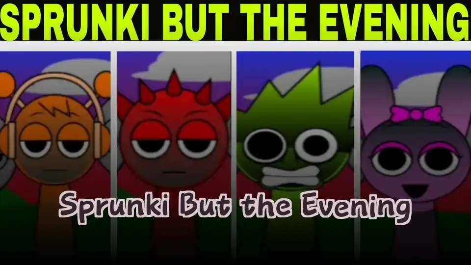 Sprunki But the Evening - fnaf.games Game